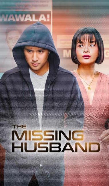 A poster of the Filipino TV series The Missing Husband (2023)