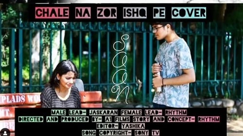 Chale Na Zor Ishq Pe