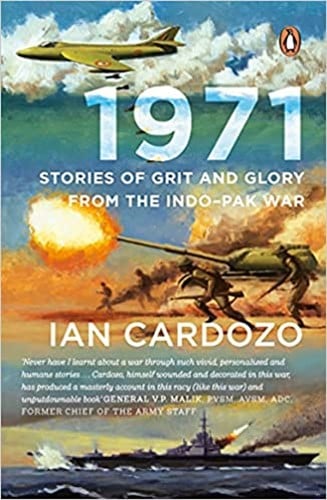 Cover of 1971- Stories of Grit and Glory From The Indo-Pak War by Ian Cardozo