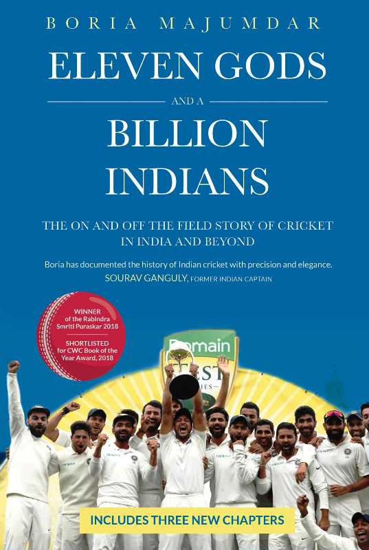 The book cover of Eleven Gods and a Billion Indians The On and Off the Field Story of Cricket in India and Beyond