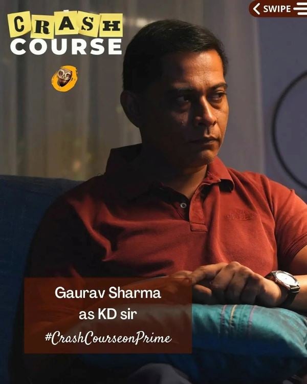 Gaurav K. Sharma as K.D sir in ott series Crash Course