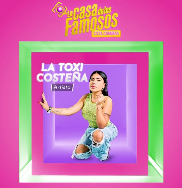 La Toxi Costeña as one of the contestants of the American Spanish reality TV series titled