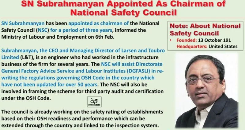 S N Subrahmanyan was appointed as chairman of the National Safety Council (NSC)
