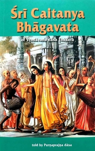 Sri Chaitanya Bhagavata of Vrindavana Dasa Thakura