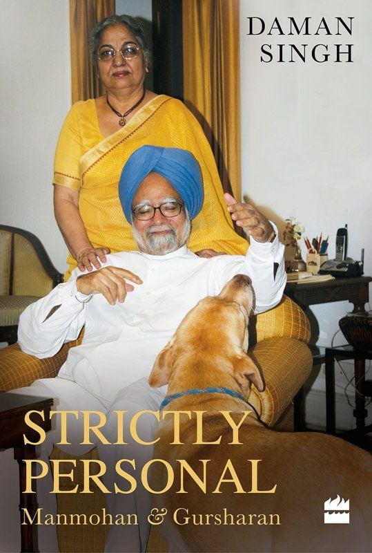 Strictly Personal Manmohan and Gursharan