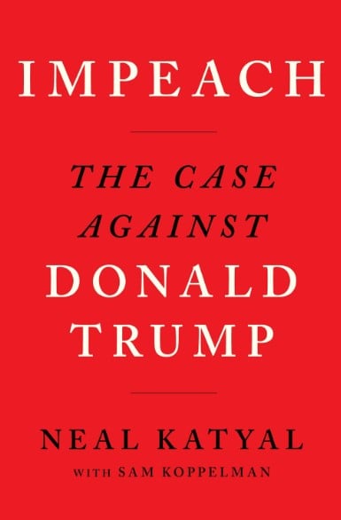 The book titled Impeach - The Case Against Donald Trump by Neal Katyal