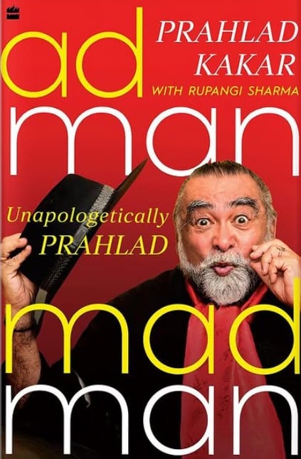 The cover of the book Adman Madman Unapologetically Prahlad