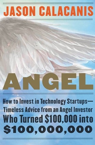 The cover of the book Angel How to Invest in Technology Startups