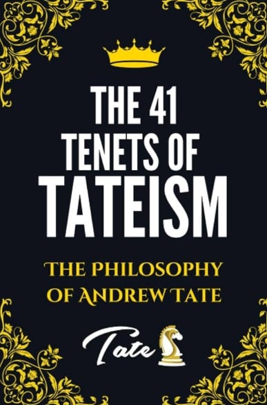 The cover of the book The 41 Tenets of Tateism The Philosophy of Andrew Tate (2022)