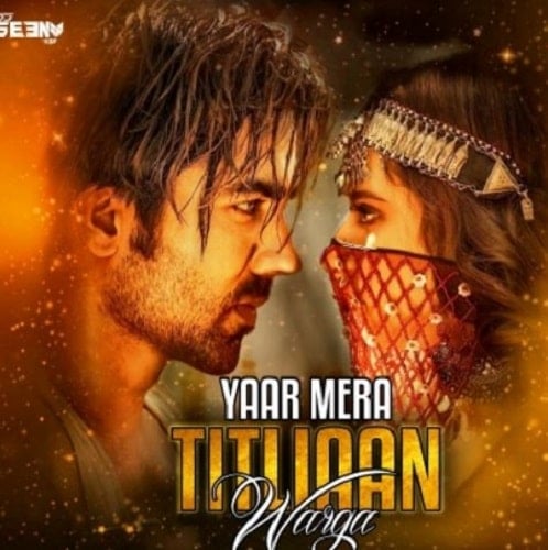 Yaar Mera Titliaan Warga